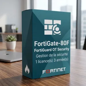 FortiGate-80F – Fortinet FortiGuard OT Security Gestion de la sécurité